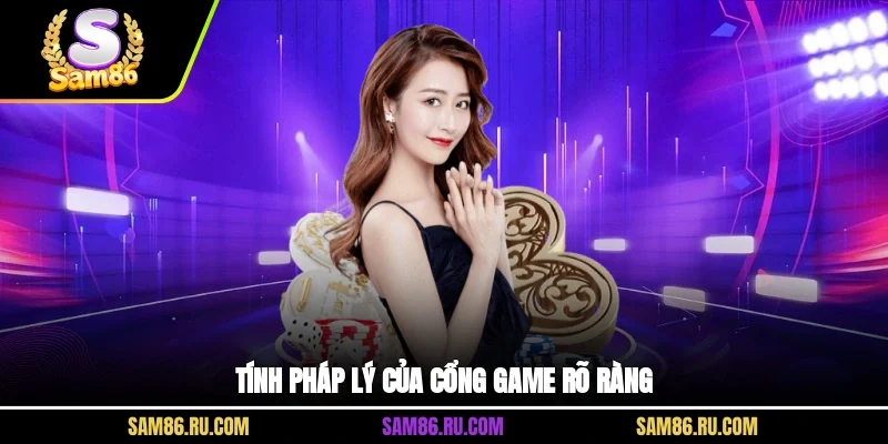 Tính pháp lý của cổng game rõ ràng