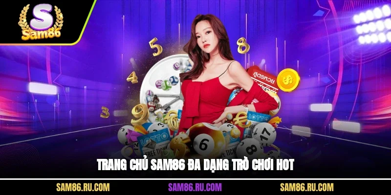 Trang chủ SAM86 đa dạng trò chơi hot